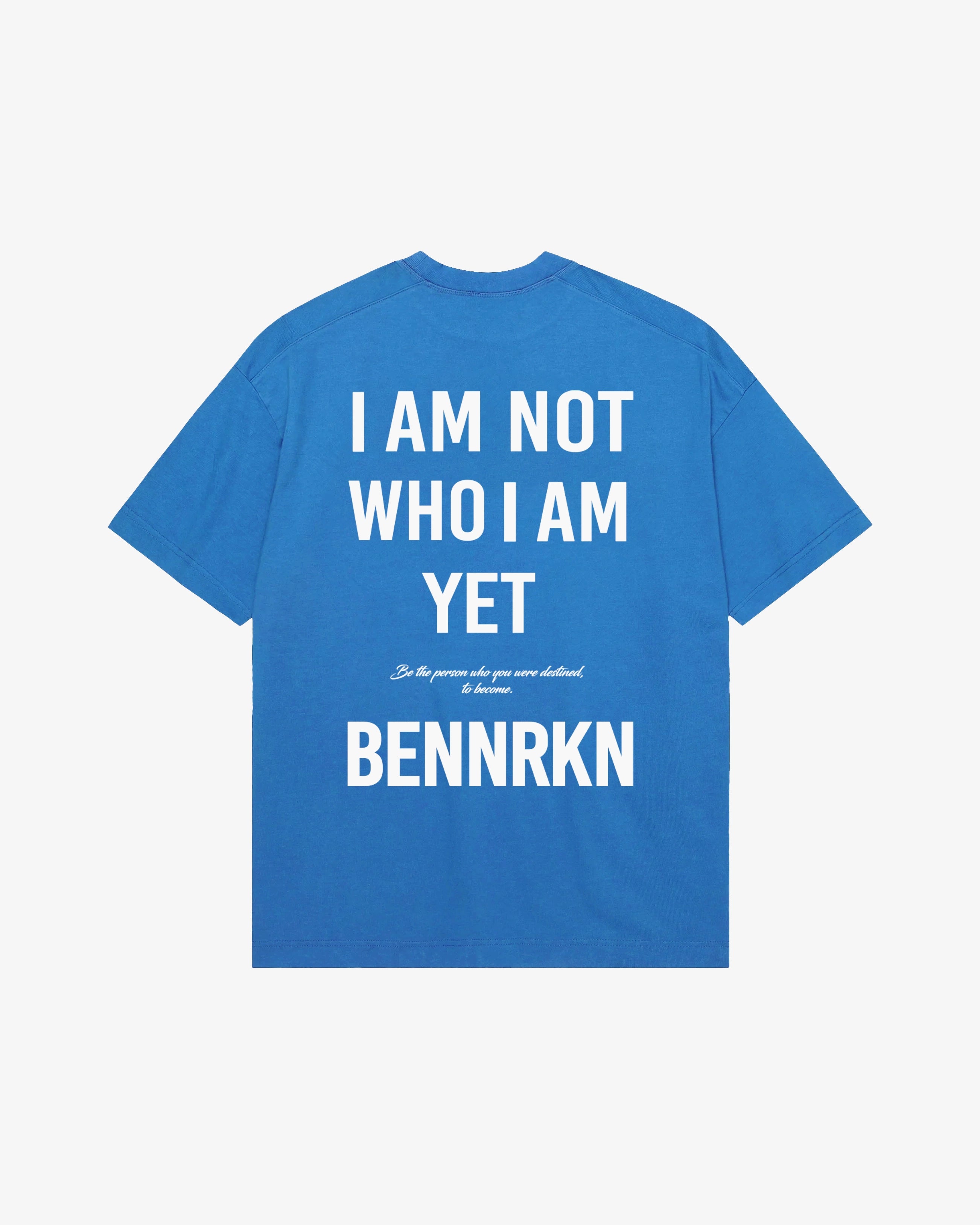 I AM NOT WHO I AM, YET. - COBALT BLUE - BENNRKN